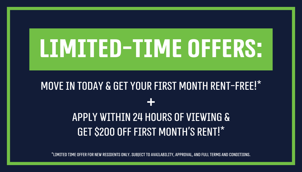 Limited-Time Offers: Move In Today & Get Your First Month Rent-Free!* Apply Within 24 Hours of Viewing & Get $200 Off First Month's Rent!*