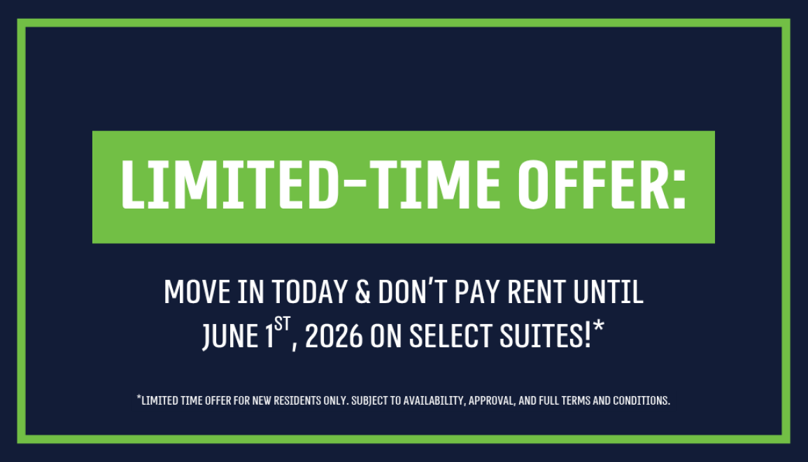 **Limited-Time Offer: Move In Today & Don't Pay Rent Until June 1st, 2026 on Select Suites!**