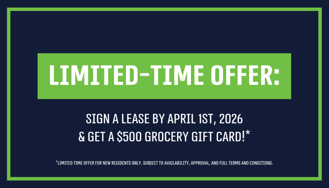 **Limited-Time Offer: Sign a Lease by April 1st, 2026 & Get a $500 Grocery Gift Card!**