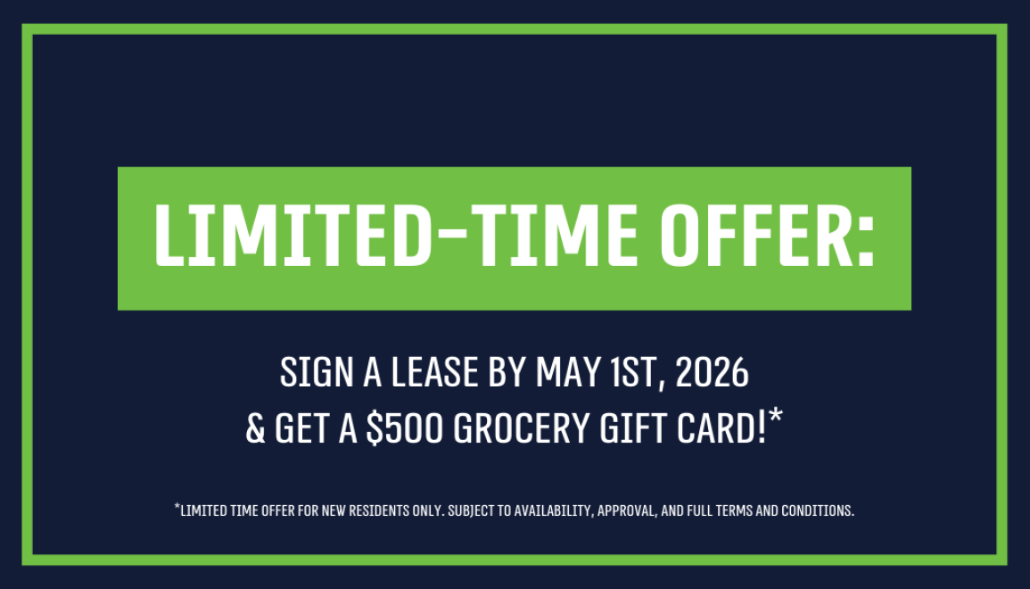 **Limited-Time Offer: Sign a Lease by May 1st, 2026 & Get a $500 Grocery Gift Card!**